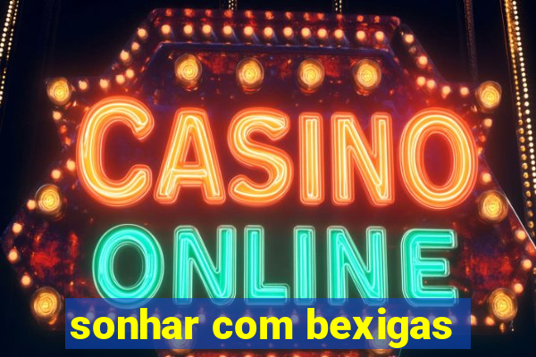 sonhar com bexigas